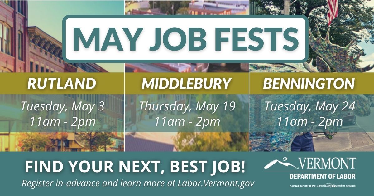Upcoming job fair events in Rutland, Middlebury, and Bennington will be held in May. 